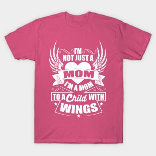 Mom To A Child With Wings T-Shirt